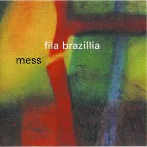 Fila Brazillia - Mess album cover