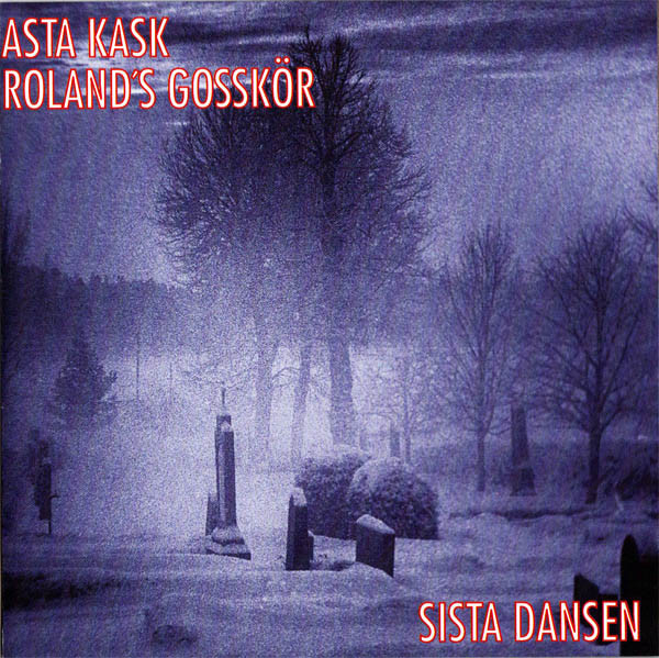 Asta Kask & Rolands Gosskör Sista Dansen Live CD NEUF 