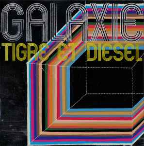 Galaxie (2) - Tigre Et Diesel