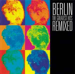 The Greatest Hits Remixed - Berlin