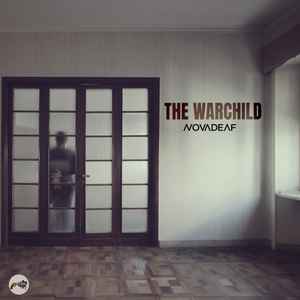 Novadeaf - The Warchild album cover