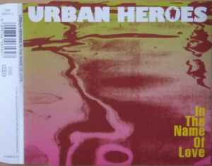 Urban Heroes - In The Name Of Love album cover