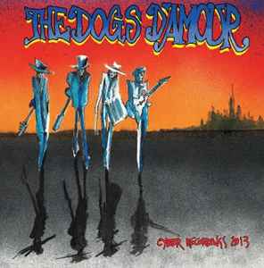 The Dogs D'Amour - Cyber Recordings 2013