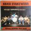 Devera Ngwena Jazz Band - Nhasi Zvakuwana