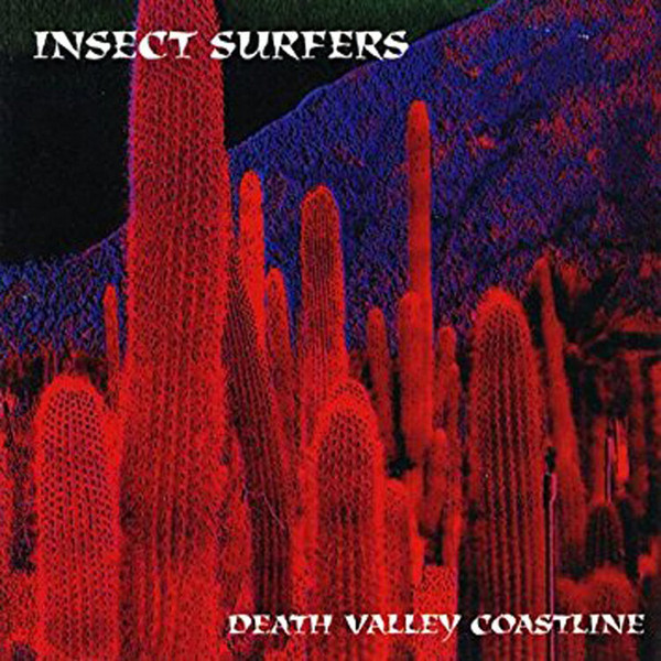 Insect Surfers – Death Valley Coastline (1996, CD) - Discogs
