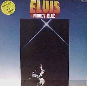 Elvis Presley - Moody Blue