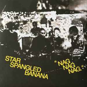 Star Spangled Banana - Nag Nag Nag album cover