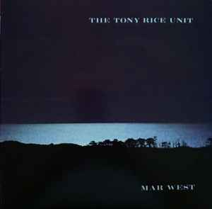 Mar West - The Tony Rice Unit