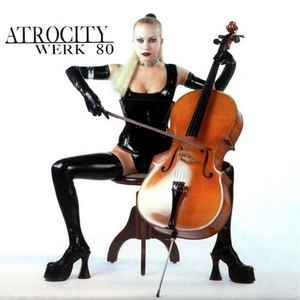 Atrocity - Werk 80 album cover