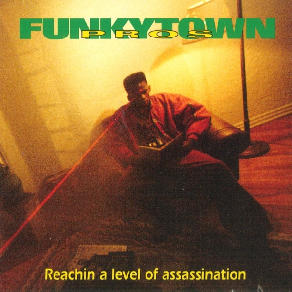 Funkytown Pros – Reachin' A Level Of Assassination (1991, CD