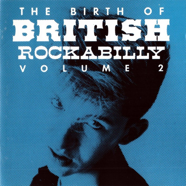 The Birth Of British Rockabilly Volume 2 (1994, CD) - Discogs