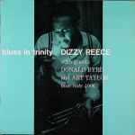 Dizzy Reece – Blues In Trinity (1958, Vinyl) - Discogs