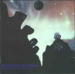 Electric Wizard – Come My Fanatics. / Electric Wizard (1999, CD 