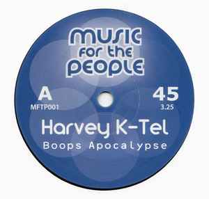 Harvey K-Tel - Boops Apocalypse / You Make Me Feel So Good