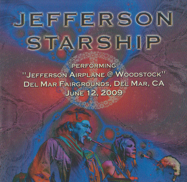 lataa albumi Jefferson Starship - Performing Jefferson Airplane Woodstock Del Mar Fairgrounds Del Mar CA June 12 2009