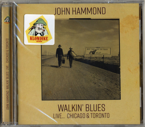 last ned album John Hammond - Walkin Blues Live Chicago Toronto