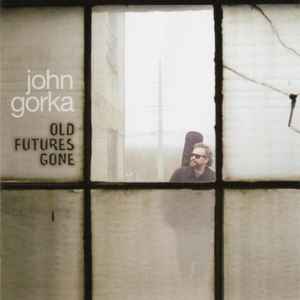 John Gorka - Old Futures Gone album cover