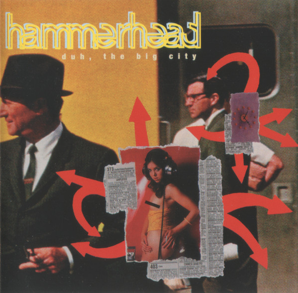 Hammerhead - Duh, The Big City | Releases | Discogs