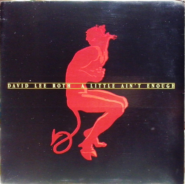 David Lee Roth – A Little Ain't Enough (1991, Vinyl) - Discogs