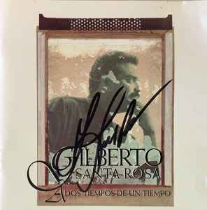 Gilberto Santa Rosa - A Dos Tiempos De Un Tiempo
