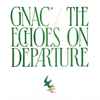 Gnac - The Echoes On Departure