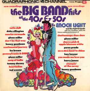 Enoch Light And The Light Brigade - The Big Band Hits Of The 40s