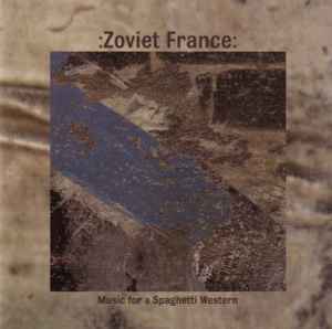 Music For A Spaghetti Western - :Zoviet France: