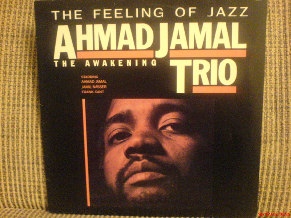 The Ahmad Jamal Trio - The Awakening | Releases | Discogs