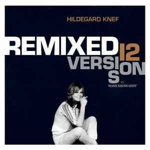 Hildegard Knef - Remixed - 12 Versions By Hans Nieswandt album cover