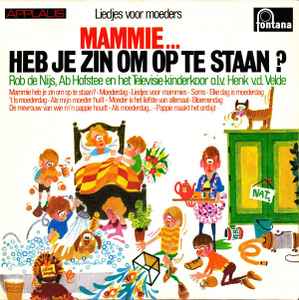 Various - Liedjes Voor Moeders - Mammie... Heb Je Zin Om Op Staan? album cover