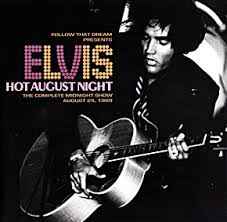 Hot August Night - Elvis