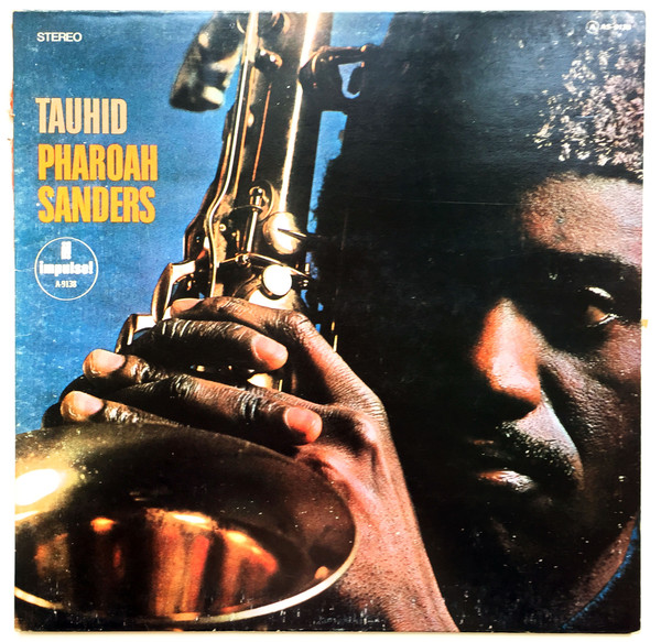 Pharoah Sanders – Tauhid (Gatefold, Vinyl) - Discogs