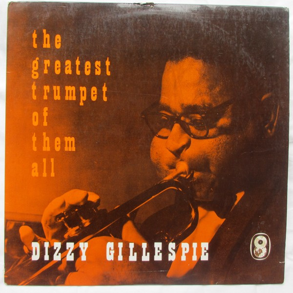 The Dizzy Gillespie Octet Featuring Benny Golson - The Greatest