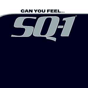 Portada de album SQ-1 - Can You Feel...