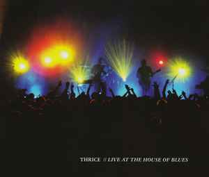 Thrice - Live At The House Of Blues album cover