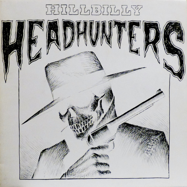 télécharger l'album Hillbilly Headhunters - Hillbilly Headhunters