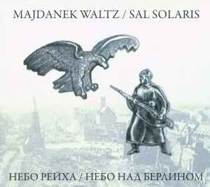 Majdanek Waltz - Небо Рейха / Небо Над Берлином