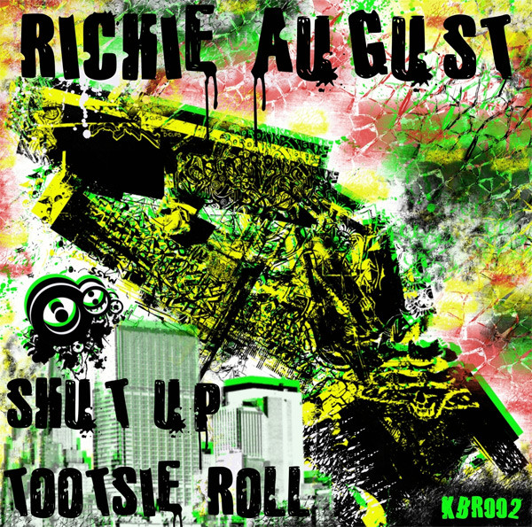 lataa albumi Richie August - Tootsie Roll Shut Up