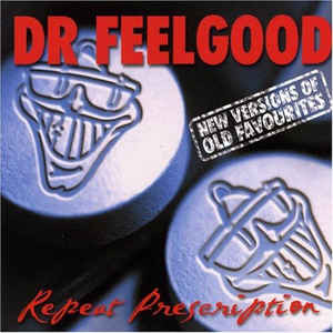 Dr. Feelgood – Repeat Prescription (2006, Digipak, CD) - Discogs