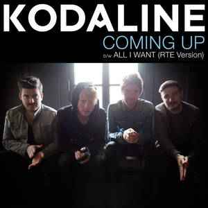 Kodaline - Coming Up B/W All I Want (Rte Version) | Releases | Discogs