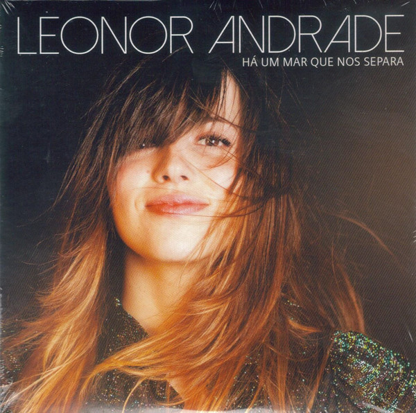 Album herunterladen Leonor Andrade - Há Um Mar Que Nos Separa