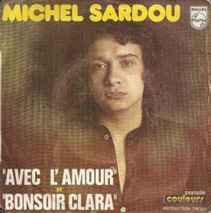 Michel Sardou - Avec L'amour / Bonsoir Clara album cover