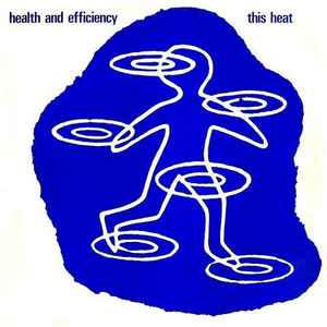 This Heat - Health And Efficiency album cover