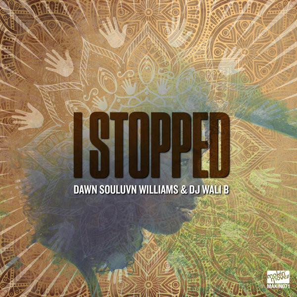 télécharger l'album Dawn Souluvn Williams & DJ Wali B - I Stopped