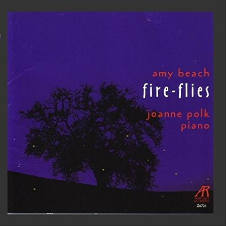 Album herunterladen Amy Marcy Cheney Beach, Joanne Polk - Fire Flies
