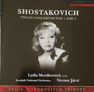 Dmitri Shostakovich - Violin Concertos No 1 Op.99 · No 2 Op.129. Lydia Mordkovitch Tribute (1944-2014) album cover