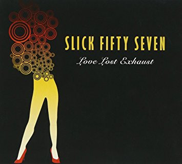 Slick Fifty Seven – Love Lost Exhaust (2005, CD) - Discogs