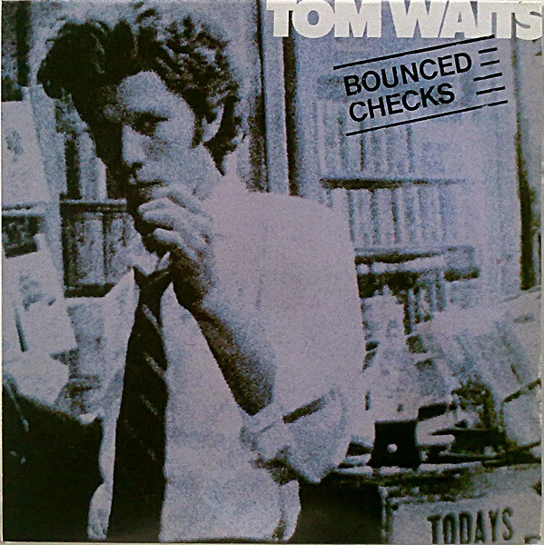 Tom Waits – Bounced Checks (Vinyl) - Discogs