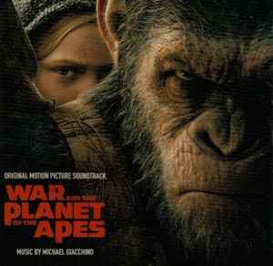 Michael Giacchino - War For The Planet Of The Apes (Original Motion Picture Soundtrack)