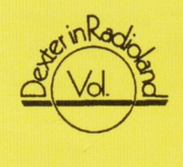 Dexter In Radioland Label | Releases | Discogs